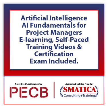 Artificial Intelligence – AI Fundamentals for Project Managers – E-learning, Self-Paced Training Videos and Certification Exam Included. 1 Artificial Intelligence – AI Fundamentals for Project Managers – E-learning, Self-Paced Training Videos and Certification Exam Included