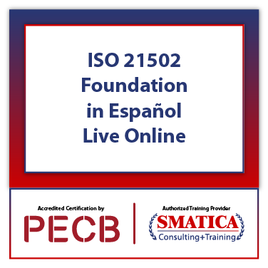 ISO 21502 Foundation in Español – Live Online